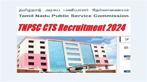 tndpc|TNPSC CTS Recruitment 2024: Notification Out For 105 Posts, .